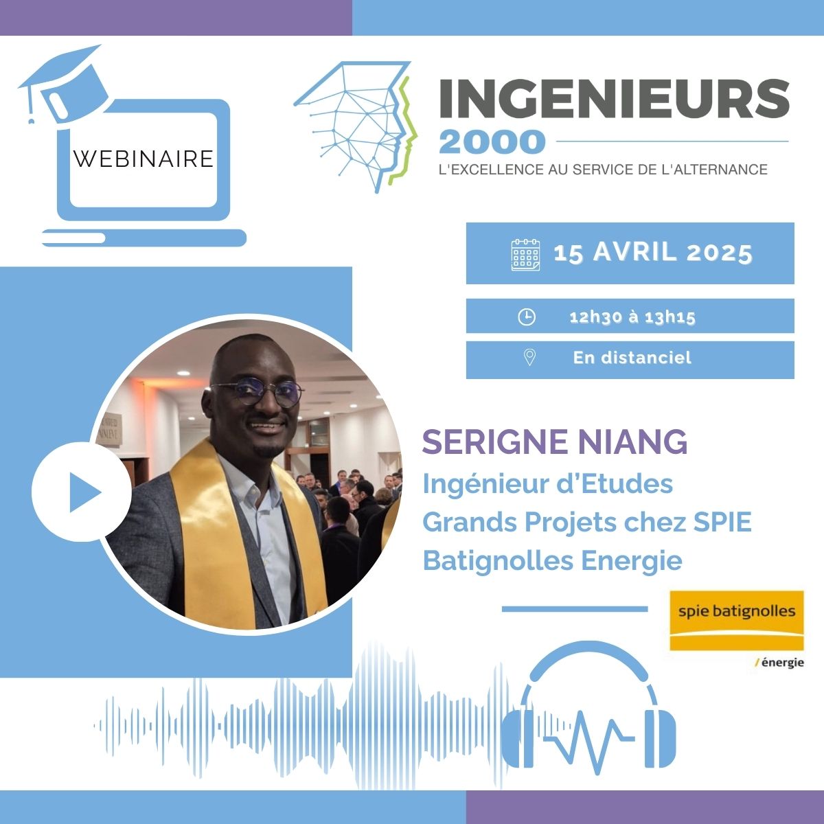 Le 15 avril, Let’s Talk with… Serigne NIANG, Ingénieur Grands Projets chez SPIE Batignolles Energie